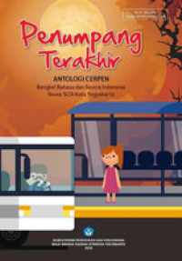 Image of Penumpang Terakhir : Antologi Cerpen : Bengkel Bahasa dan Sastra Indonesia Siswa SLTA Kota Yogyakarta