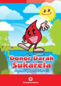 Image of Donor Darah Sukarela : Ayo Siapkan Dirimu !!